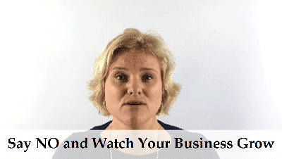 From The Desk of Jo: Say NO and Watch Your Business Grow