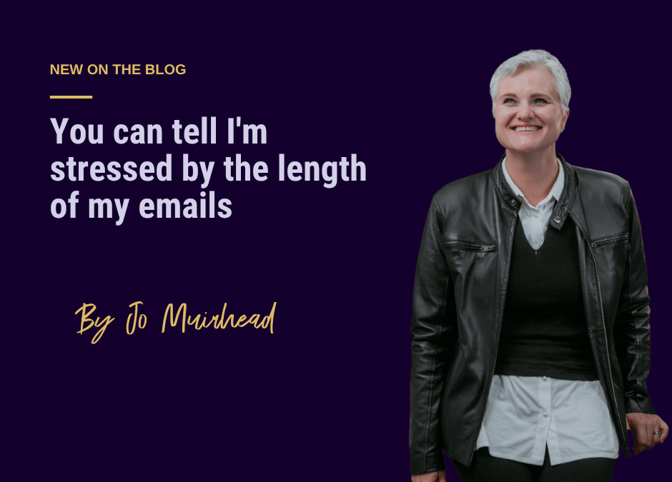 Jo Muirhead smiling in a leather jacket beside the text "New on the blog" and the headline "You can tell I'm stressed by the length of my emails."